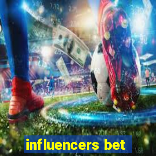 influencers bet